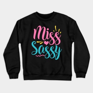 Miss sassy Crewneck Sweatshirt